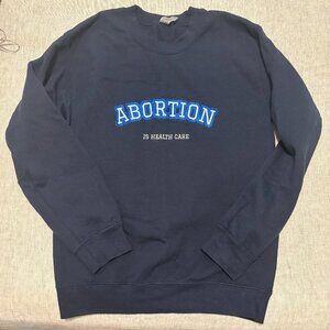 Abortion is Healthcare Sweatshirt